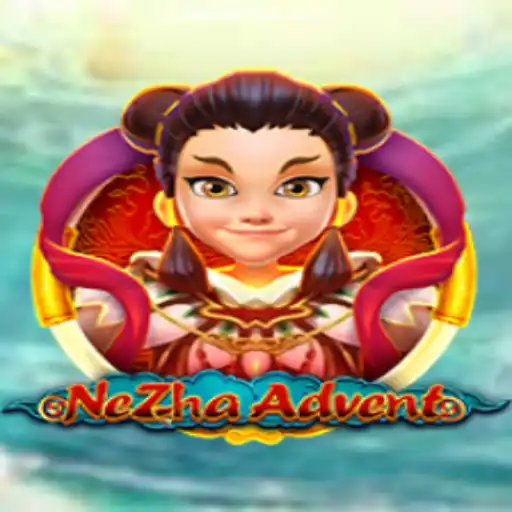 Exploring the Thrilling World of NeZhaAdvent: A Gaming Phenomenon